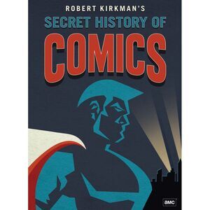 Robert Kirkman's Secret History of Comics  DVD